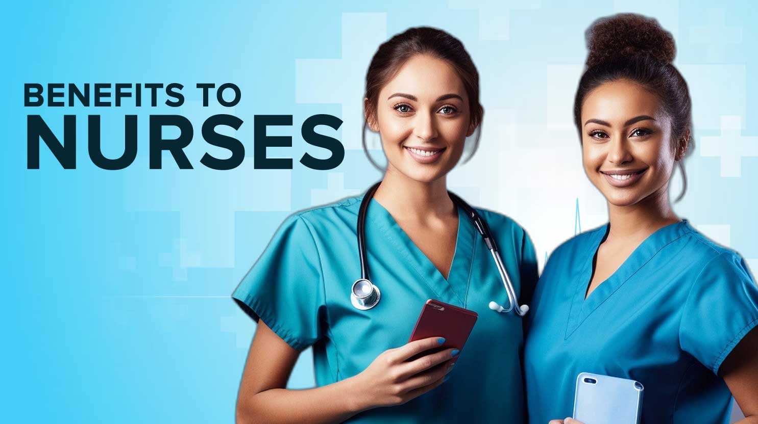 Benefits of Nurses